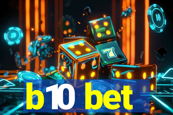 b10 bet